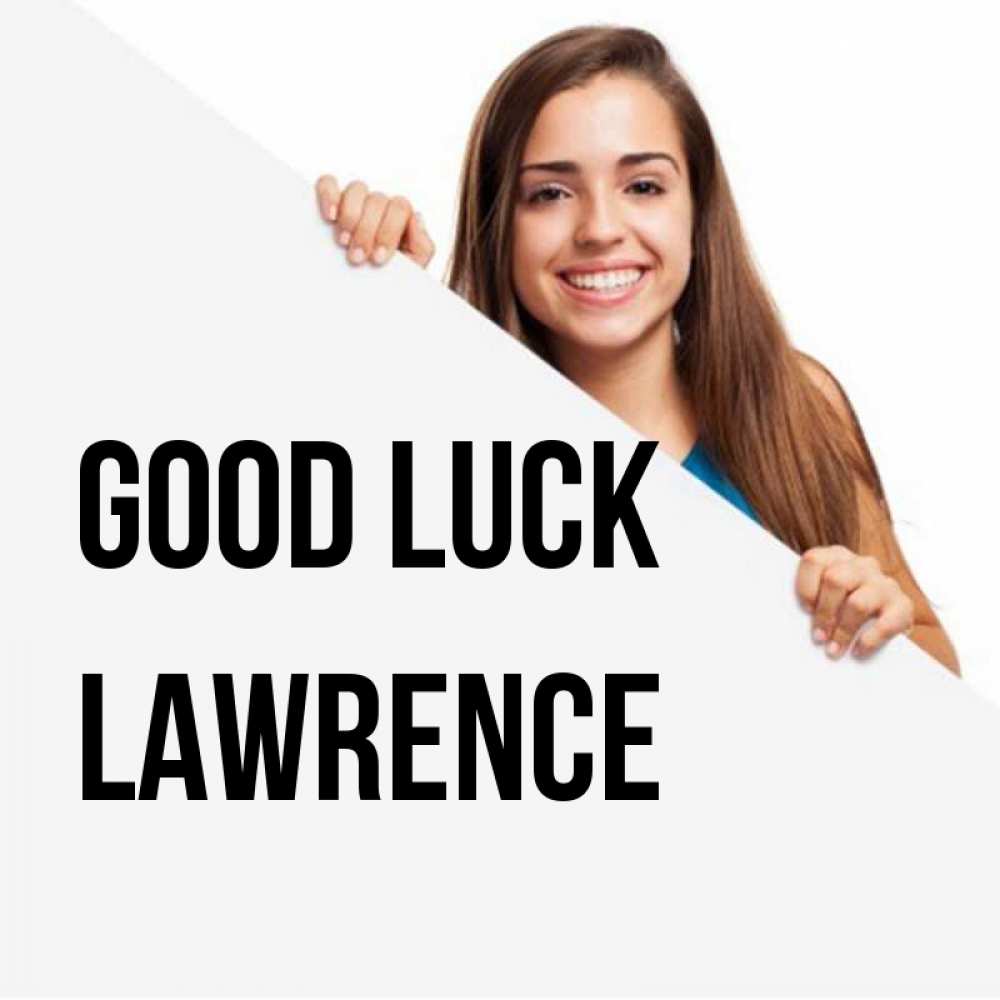 Greetings card с именем, Lawrence Good luck пусть тебе сегодня повезет Greetings with text for free download 