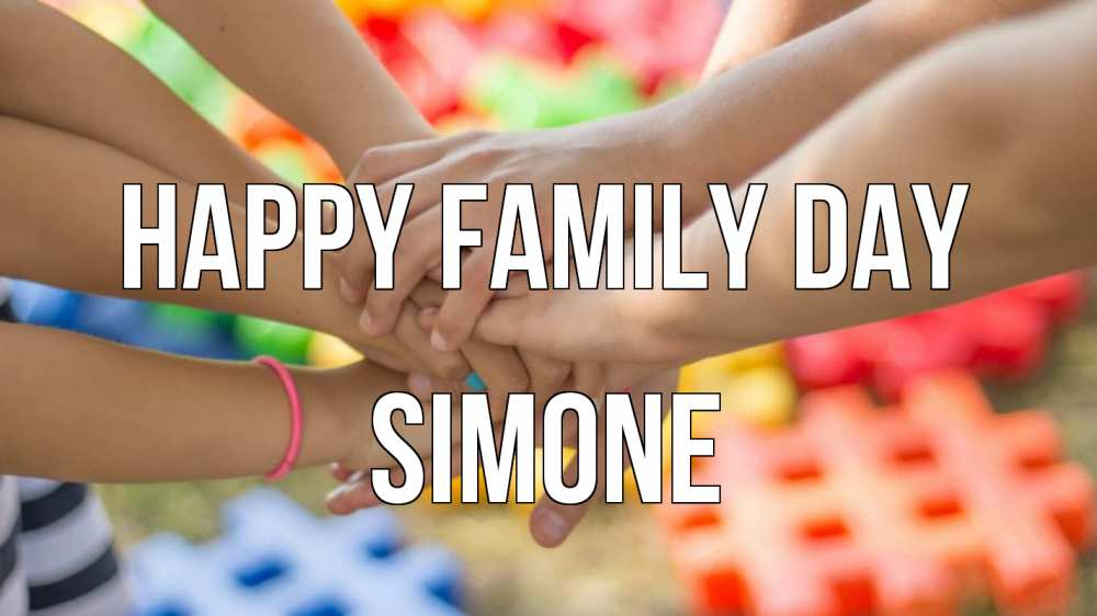 Greetings card с именем, Simone happy family day руки Greetings with text for free download 