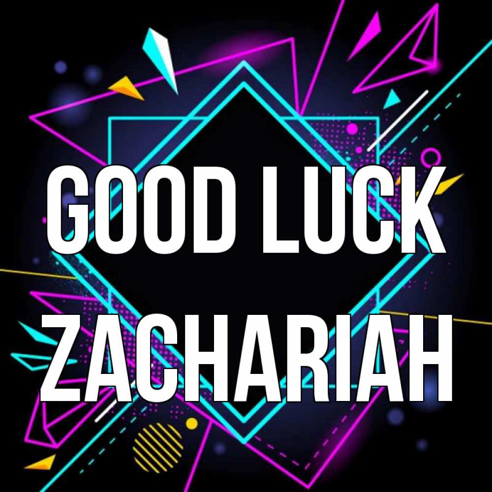 Greetings card с именем, Zachariah Good luck рамочки Greetings with text for free download 