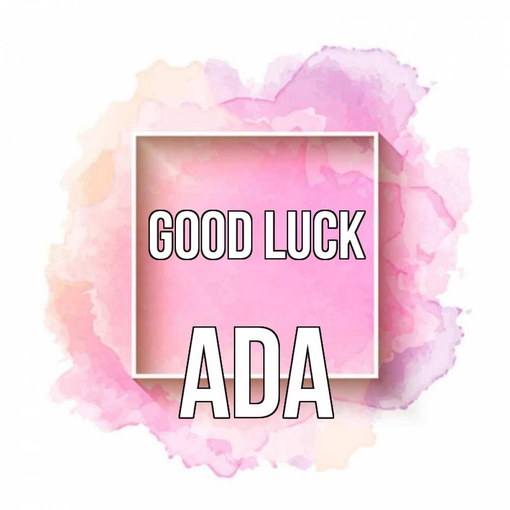 Greetings card с именем, Ada Good luck рамка Greetings with text for free download 