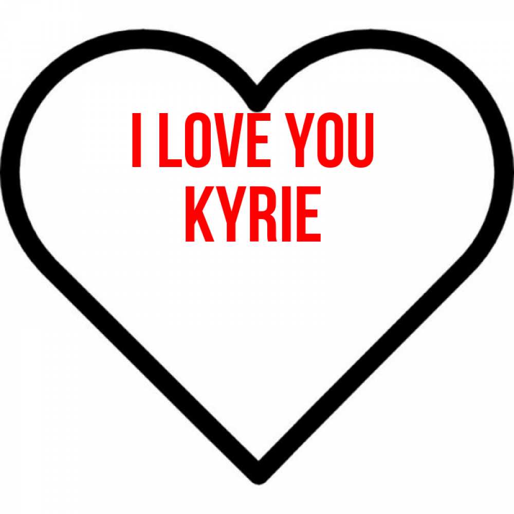 Greetings card с именем, Kyrie I love you посто Greetings with text for free download 