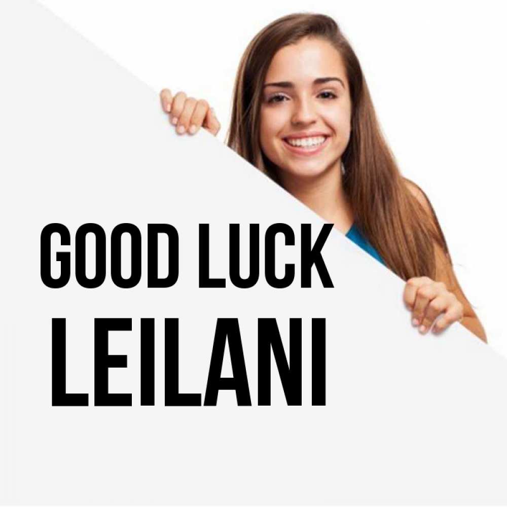 Greetings card с именем, Leilani Good luck пусть тебе сегодня повезет Greetings with text for free download 