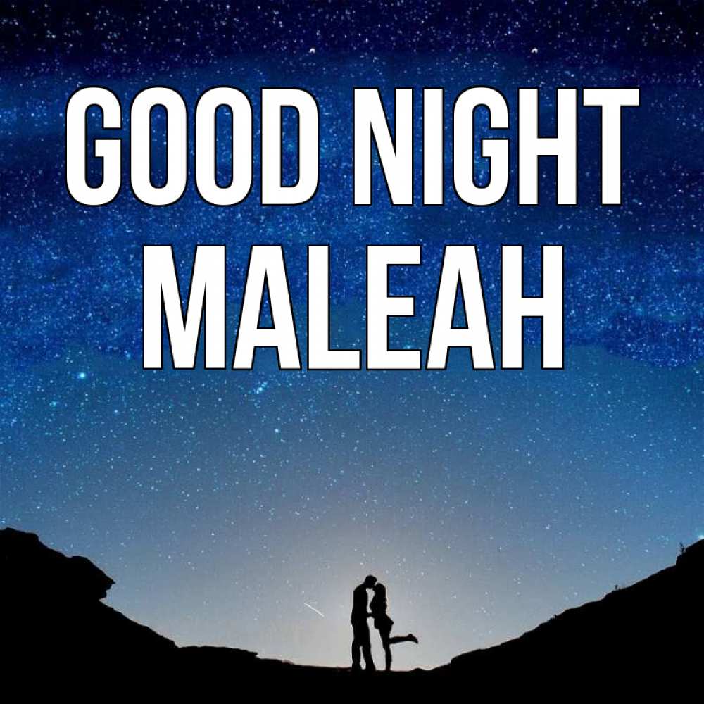 Greetings card с именем, Maleah Good night звездное небо и люди Greetings with text for free download 