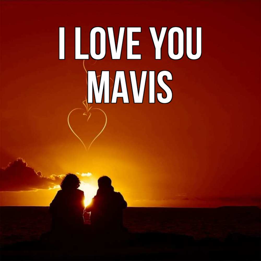 Greetings card с именем, Mavis I love you небо Greetings with text for free download 