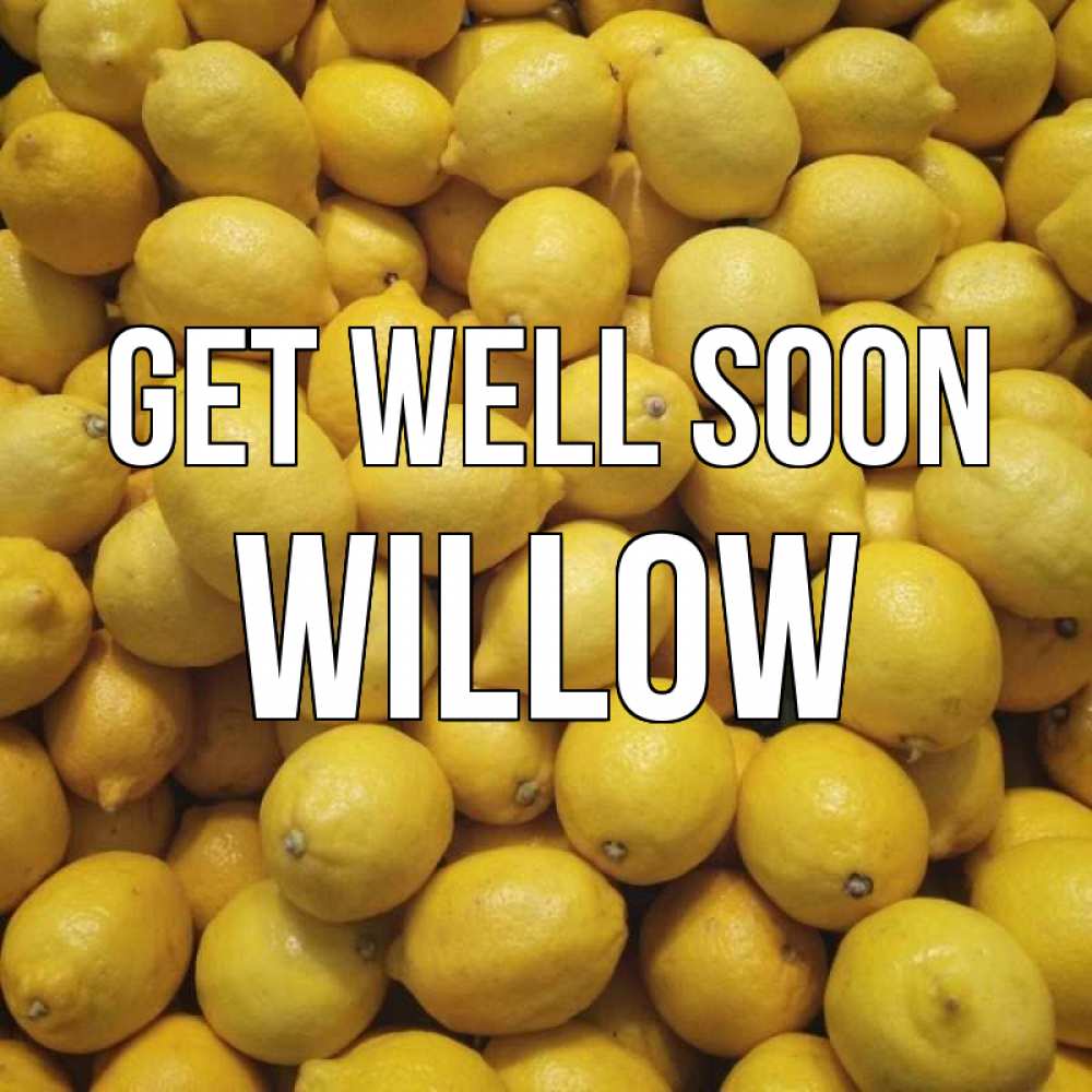 Greetings card с именем, Willow Get well soon это точно поможет Greetings with text for free download 