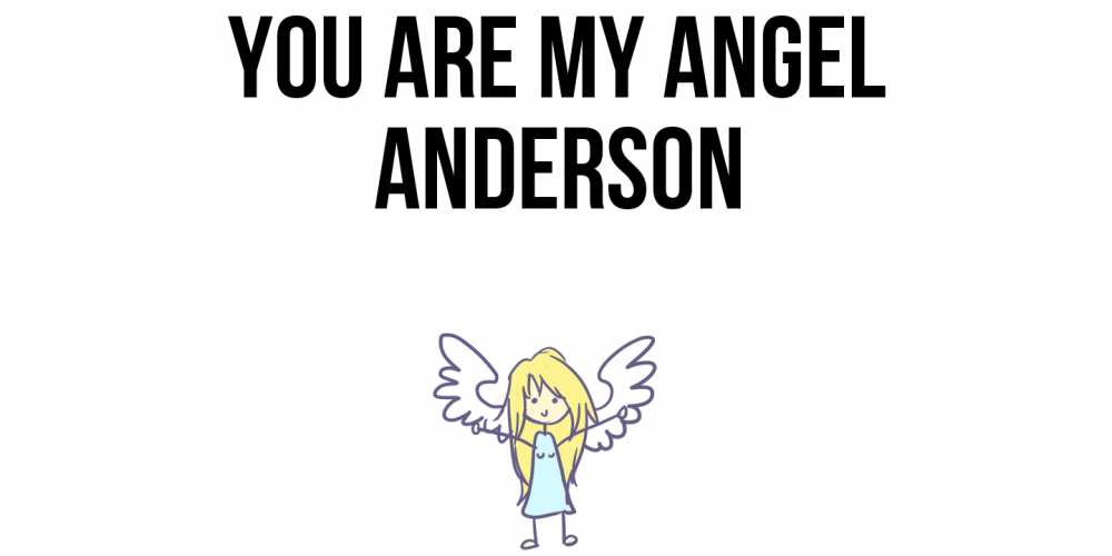 Greetings card с именем, Anderson You are my angel ангел Greetings with text for free download 