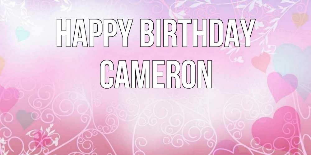 Greetings card с именем, Cameron Happy Birthday розовые сердечки и узоры Greetings with text for free download 