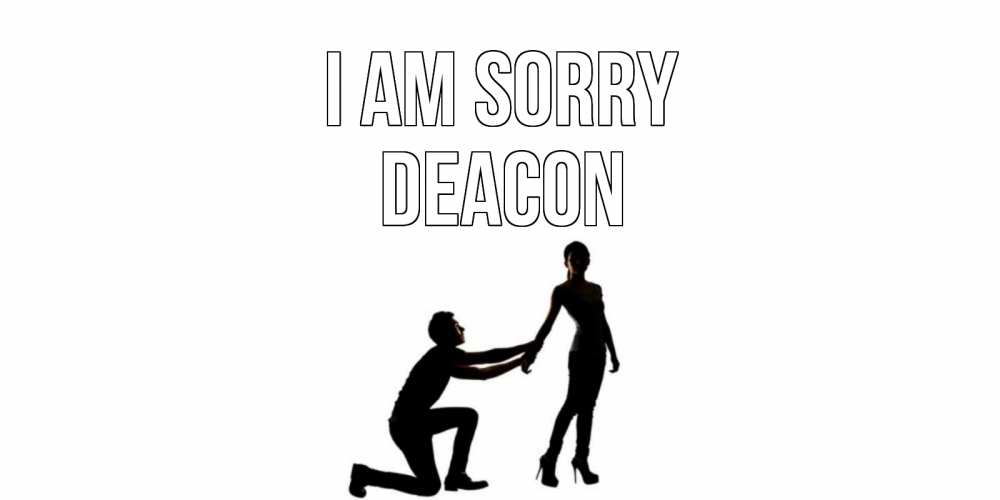 Greetings card с именем, Deacon I am sorry девушка прости меня Greetings with text for free download 