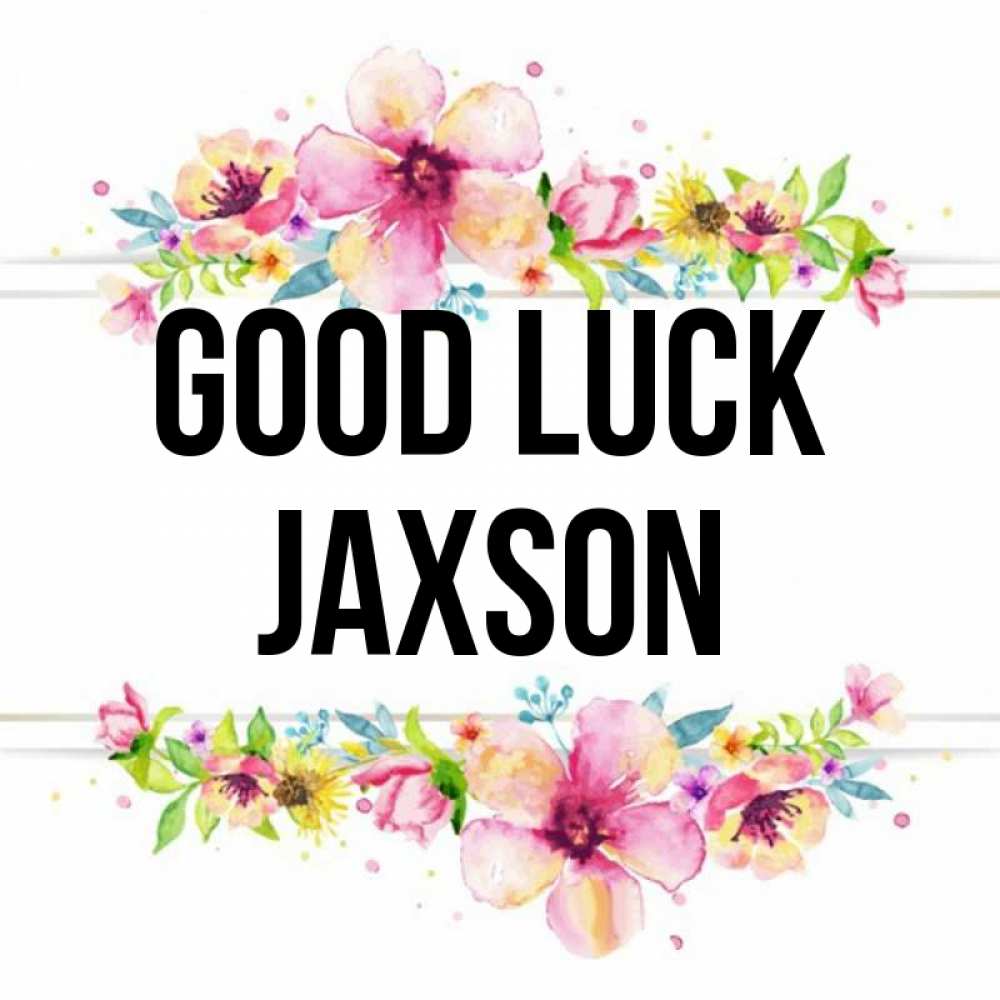 Greetings card с именем, Jaxson Good luck пусть повезет 1 Greetings with text for free download 