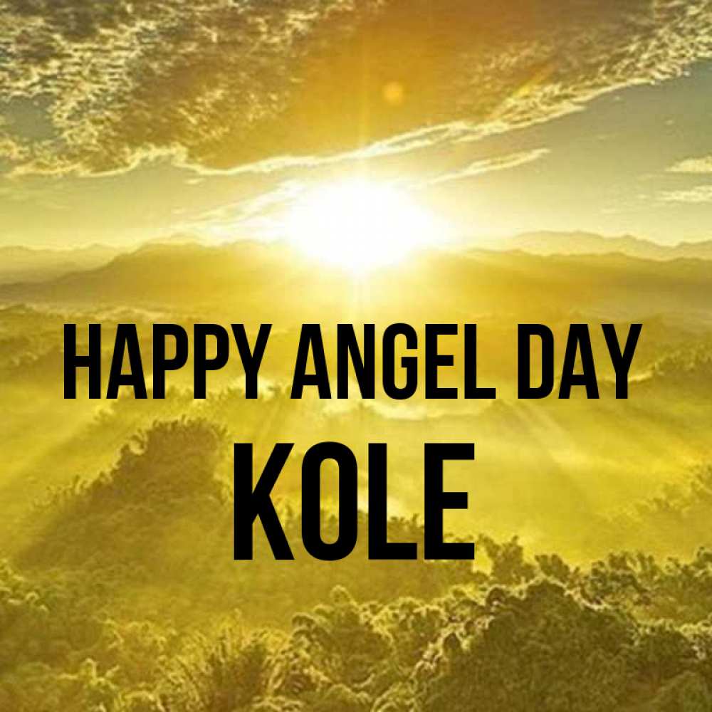 Greetings card с именем, Kole happy angel day леса и небо в желтом Greetings with text for free download 