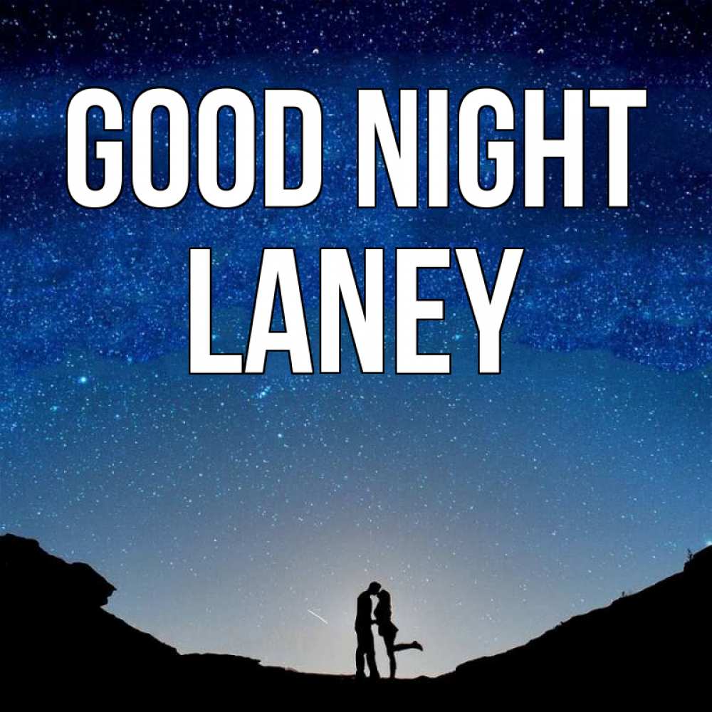 Greetings card с именем, Laney Good night звездное небо и люди Greetings with text for free download 