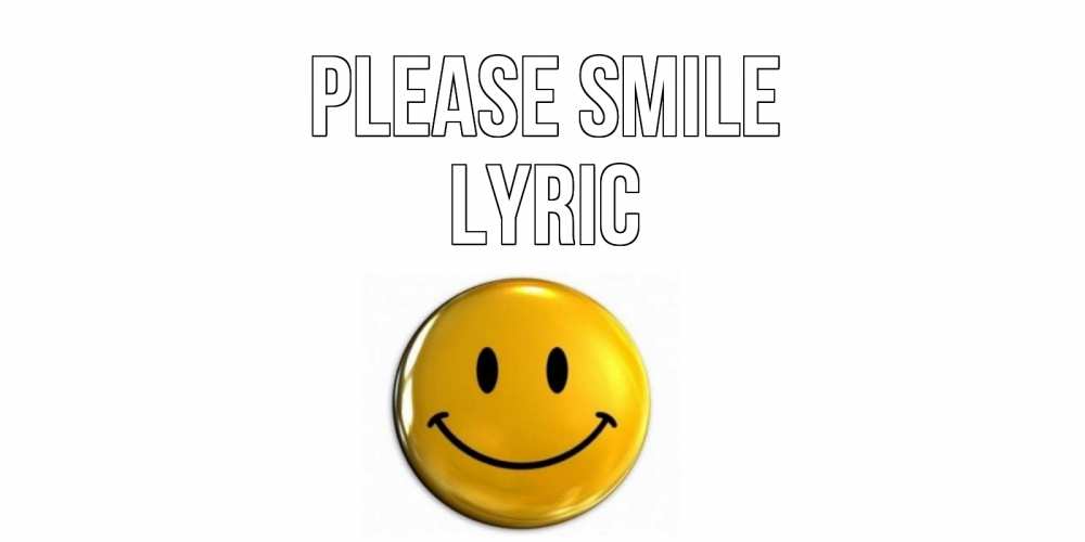 Greetings card с именем, Lyric Please smile смайл Greetings with text for free download 