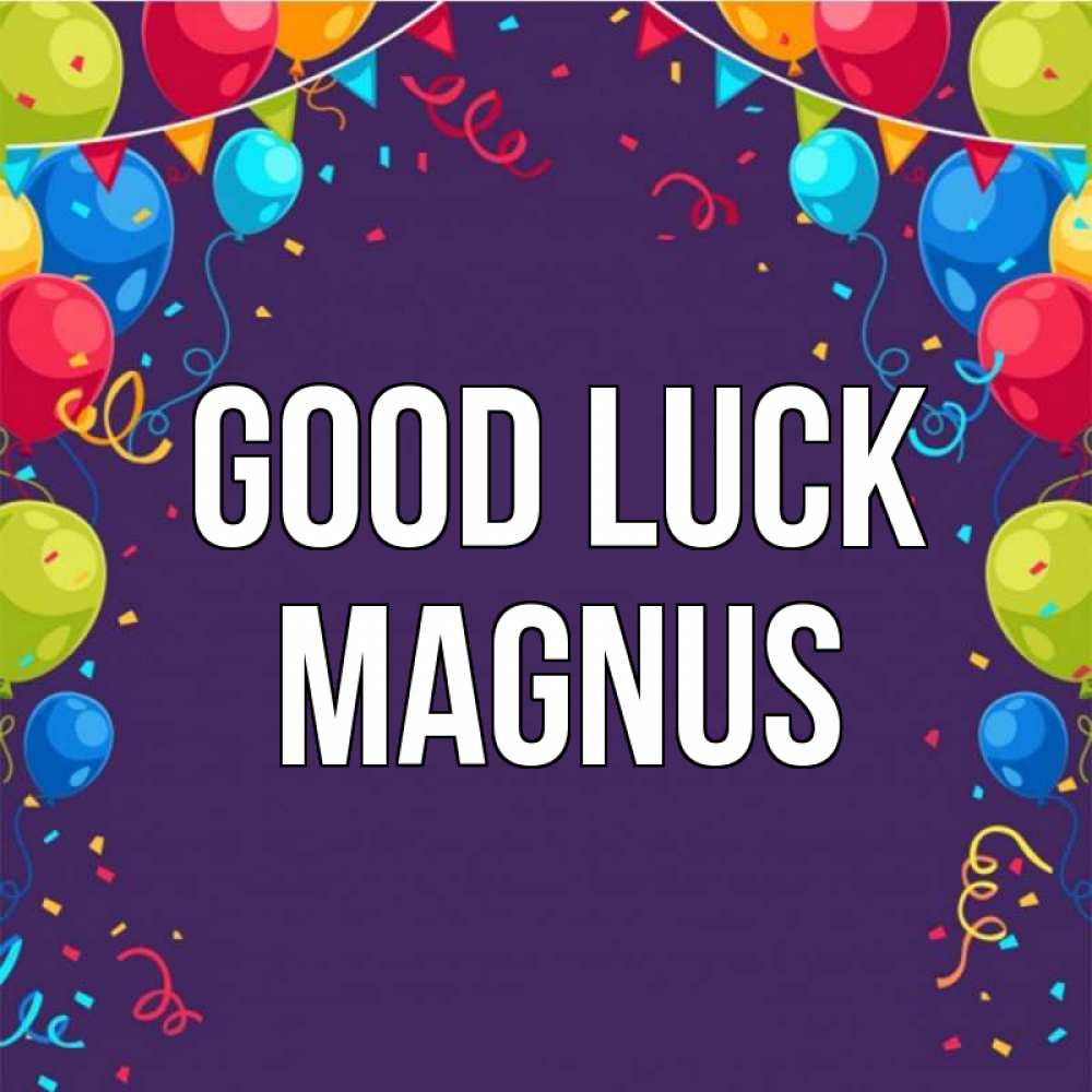 Greetings card с именем, Magnus Good luck шары Greetings with text for free download 