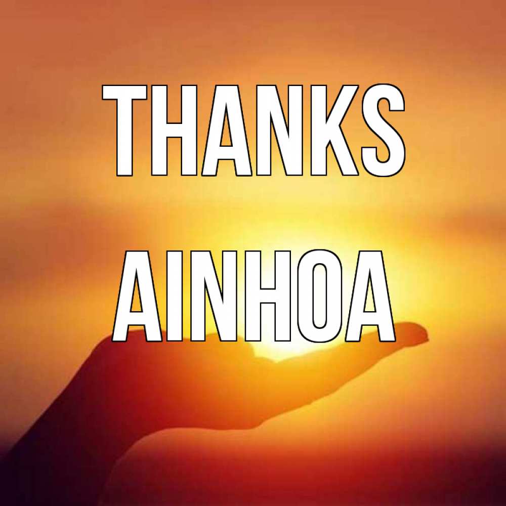 Greetings card с именем, Ainhoa Thanks закат Greetings with text for free download 