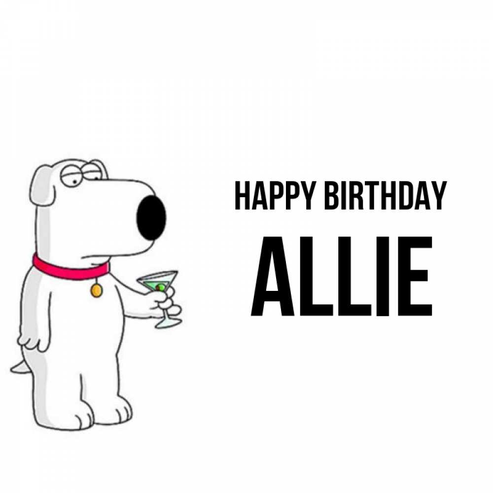 Greetings card с именем, Allie Happy Birthday песик с оливками Greetings with text for free download 