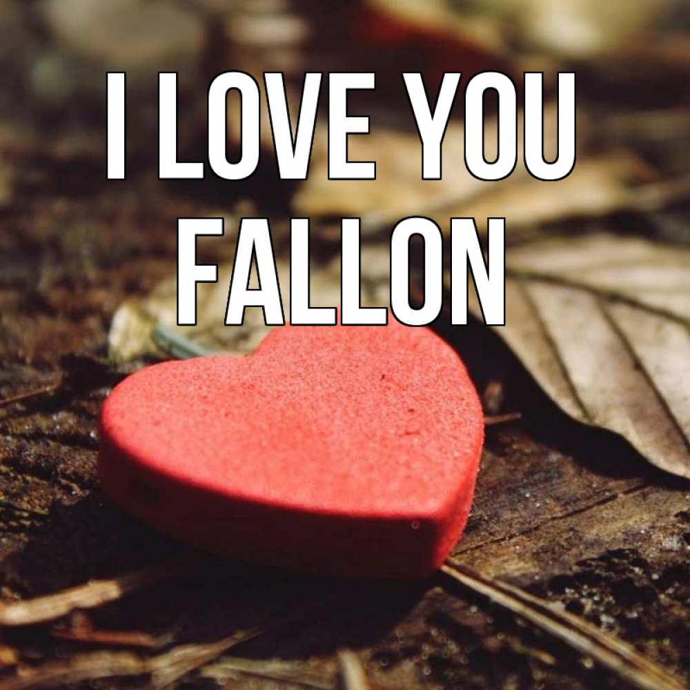 Greetings card с именем, Fallon I love you листья деревье 4 Greetings with text for free download 