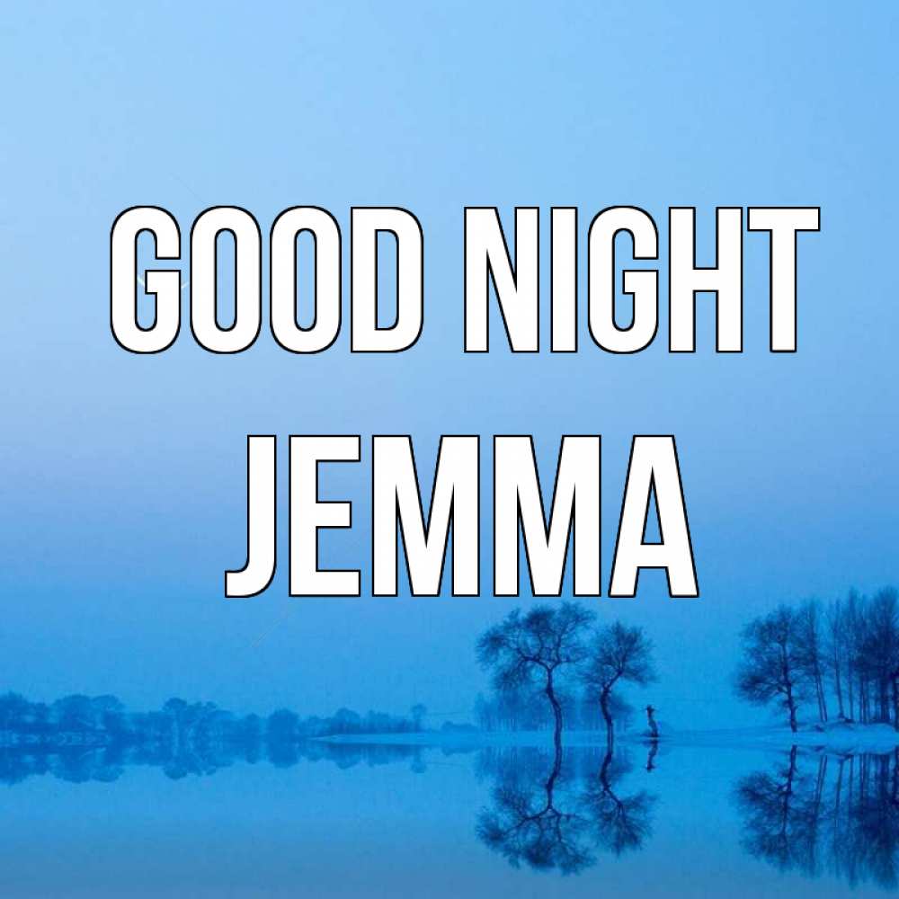 Greetings card с именем, Jemma Good night весна Greetings with text for free download 
