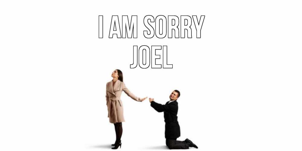 Greetings card с именем, Joel I am sorry прости меня для девушки Greetings with text for free download 