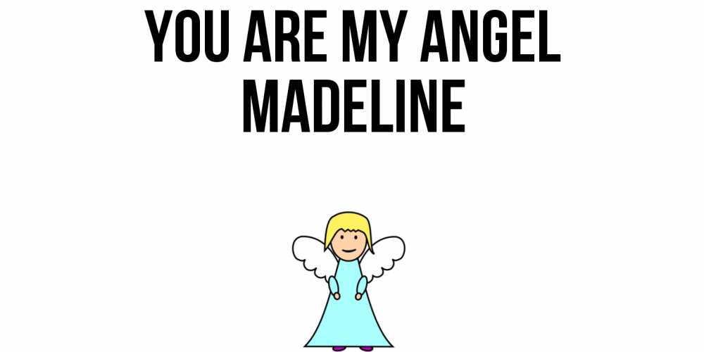 Greetings card с именем, Madeline You are my angel ангел Greetings with text for free download 