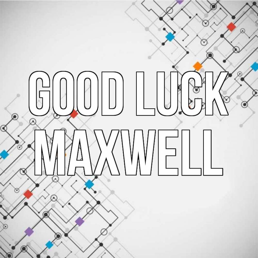 Greetings card с именем, Maxwell Good luck на удач Greetings with text for free download 
