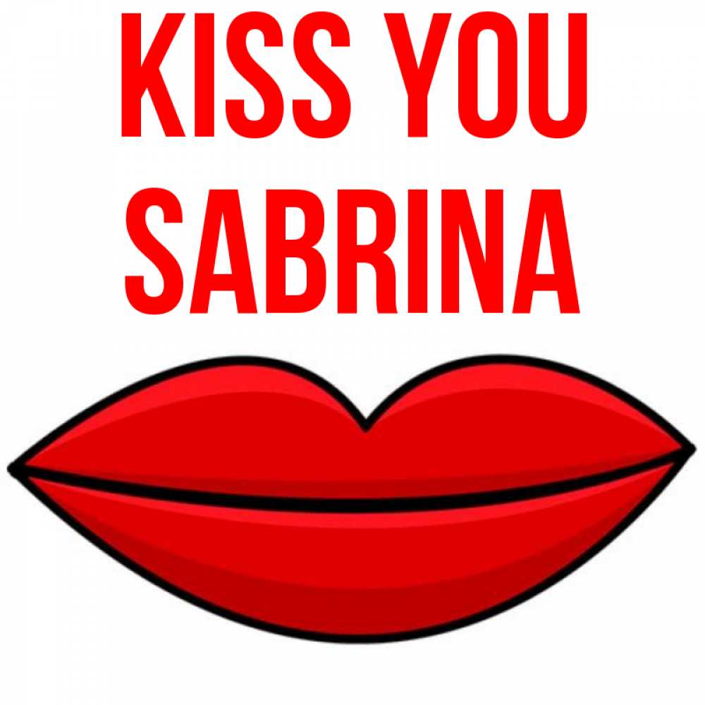 Greetings card с именем, Sabrina Kiss you губы векторные Greetings with text for free download 