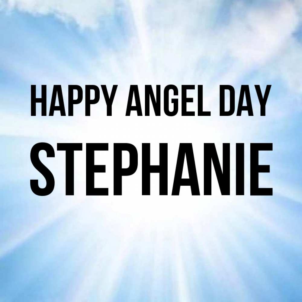Greetings card с именем, Stephanie happy angel day свет небесный Greetings with text for free download 