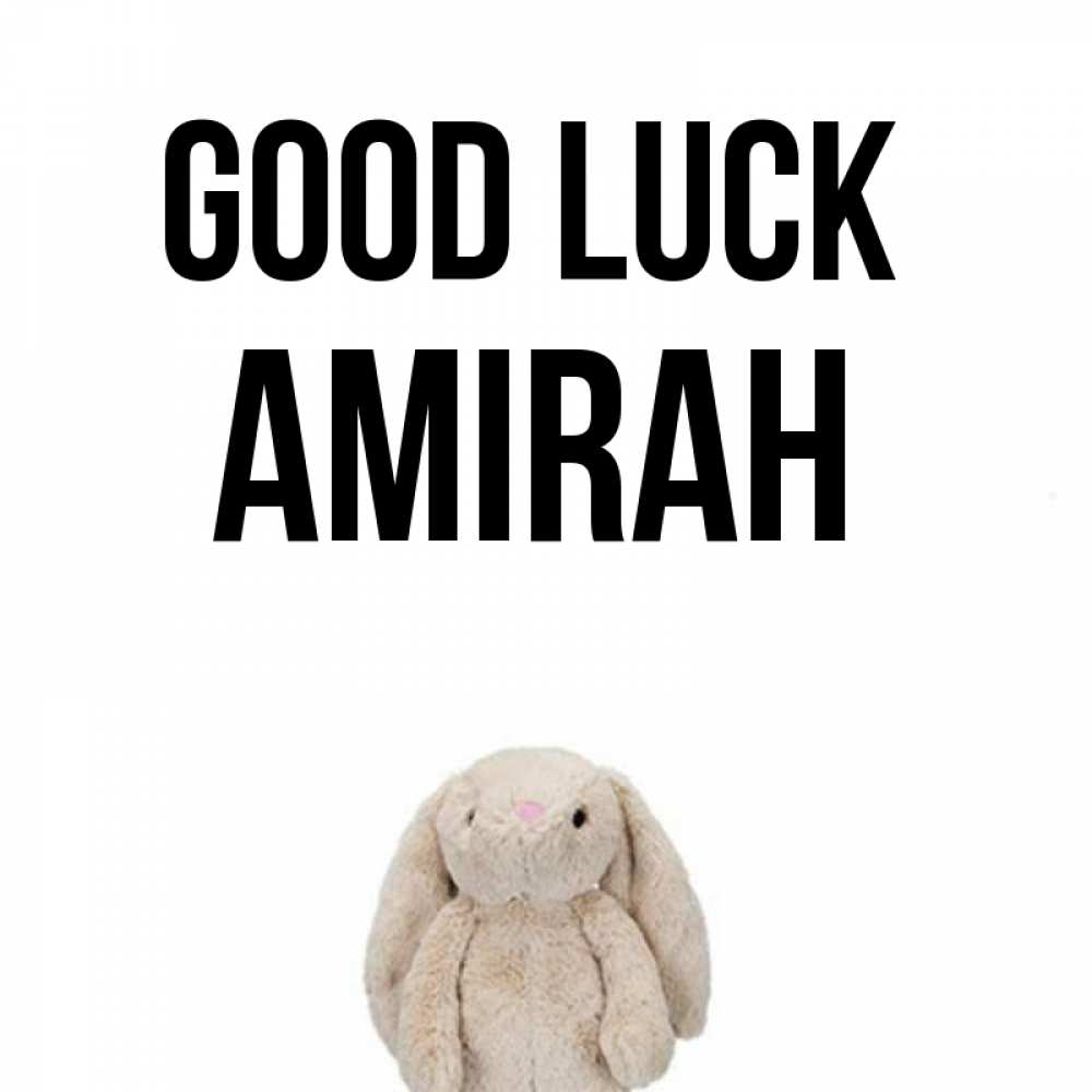 Greetings card с именем, Amirah Good luck сайт создаватель открыток Greetings with text for free download 