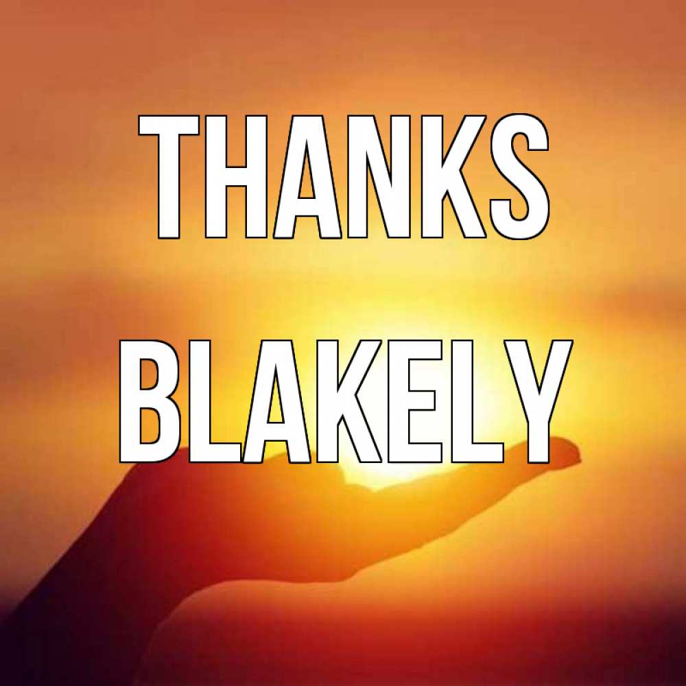 Greetings card с именем, Blakely Thanks закат Greetings with text for free download 