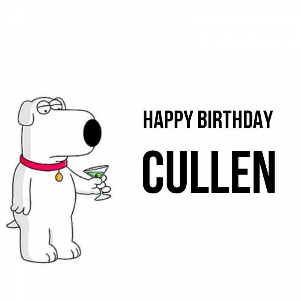 Greetings card с именем, Cullen Happy Birthday песик с оливками Greetings with text for free download 