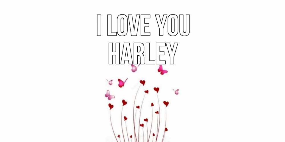 Greetings card с именем, Harley I love you бабо Greetings with text for free download 