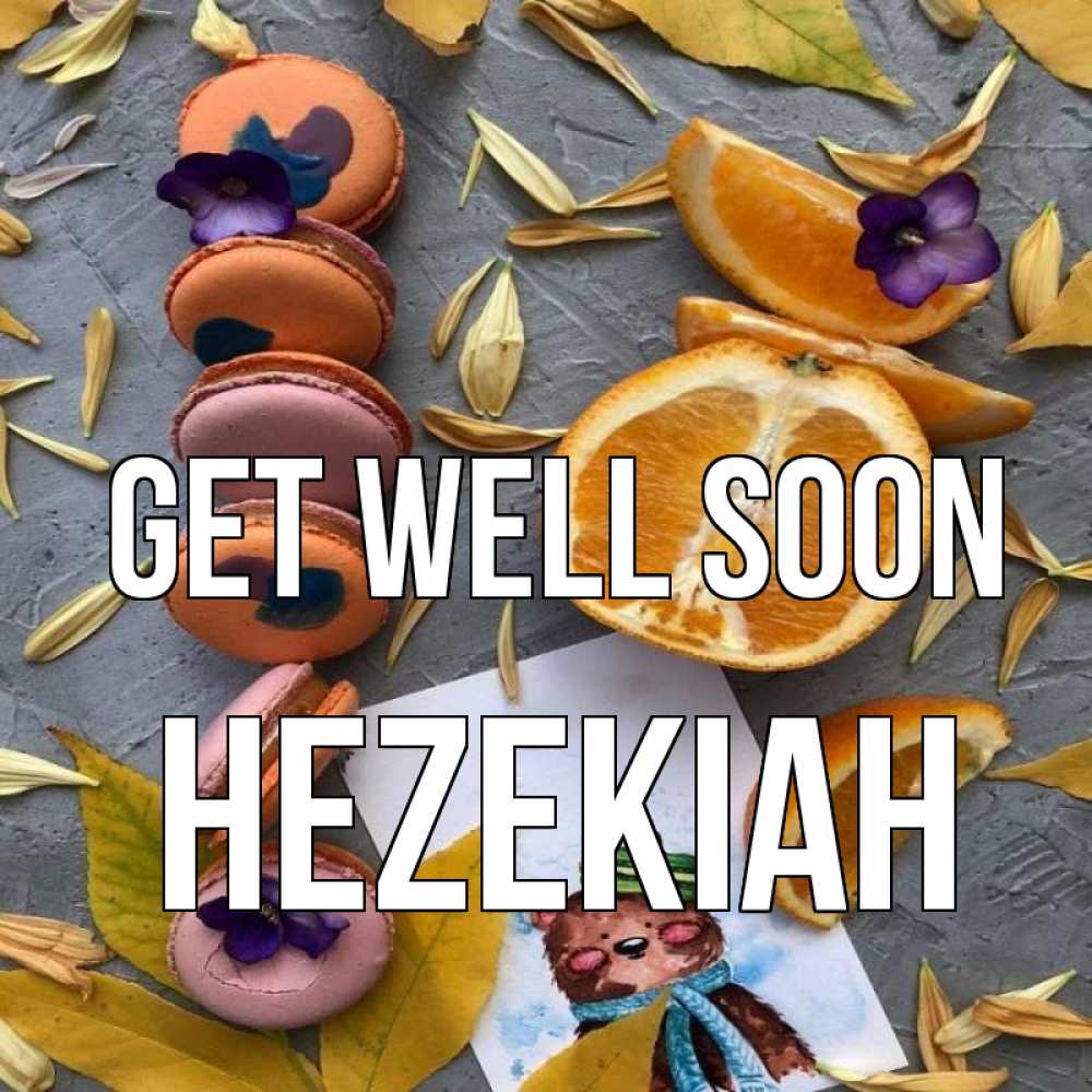 Greetings card с именем, Hezekiah Get well soon не болейте Greetings with text for free download 