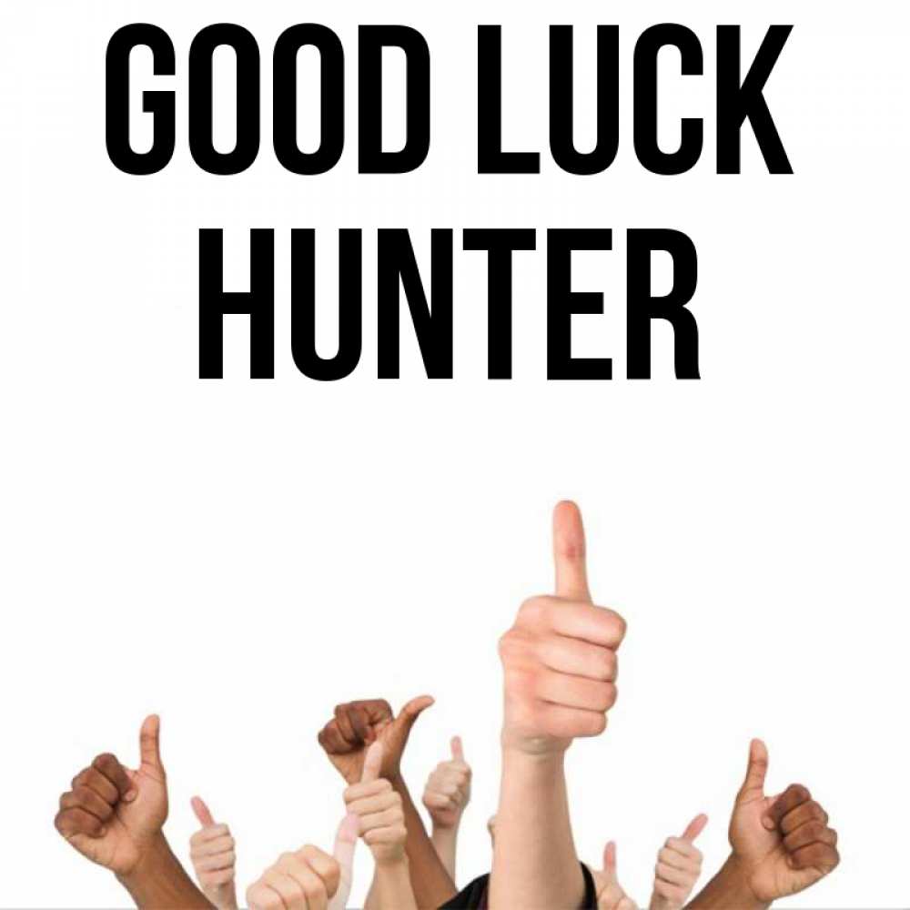Greetings card с именем, Hunter Good luck молодцом Greetings with text for free download 