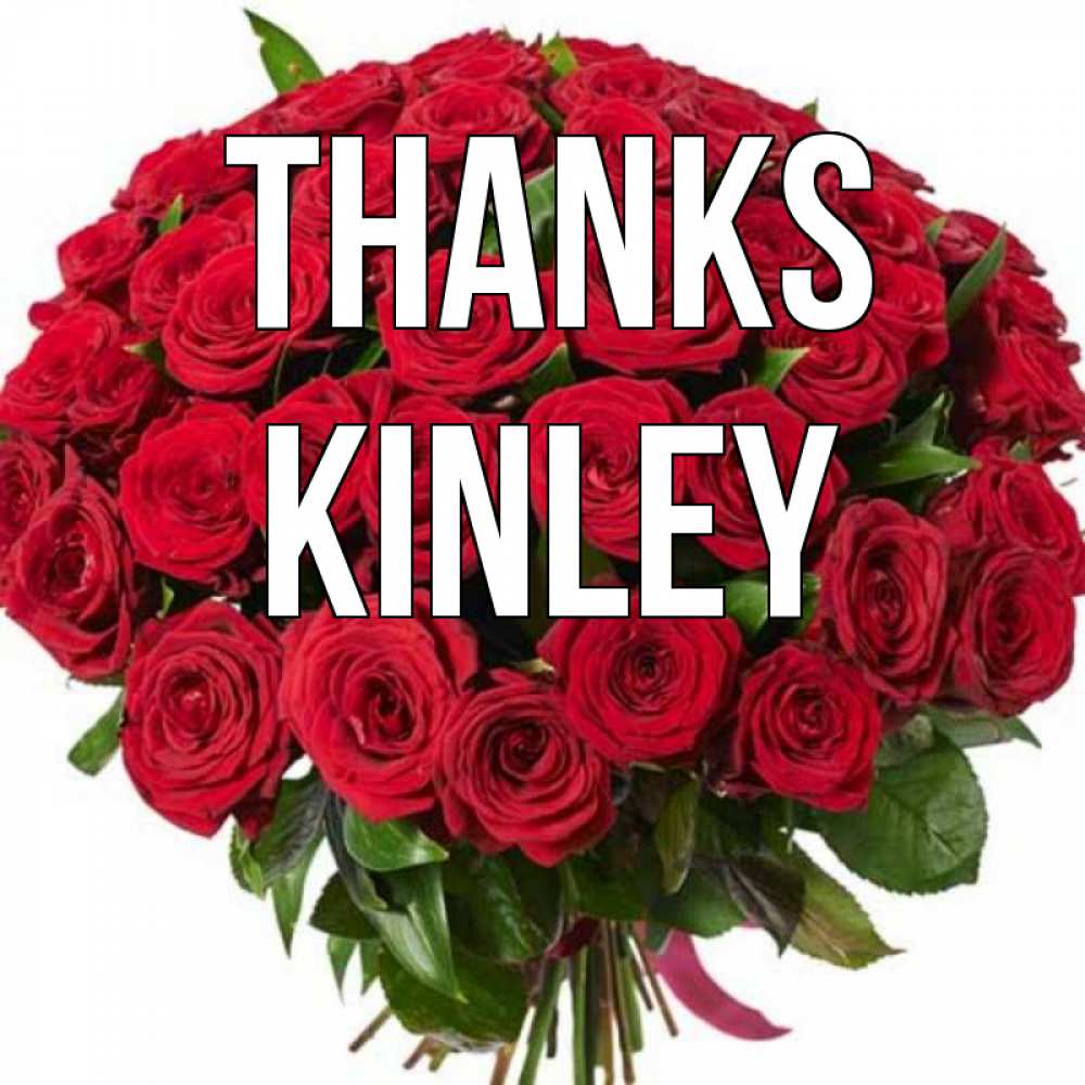 Greetings card с именем, Kinley Thanks букет красных роз Greetings with text for free download 