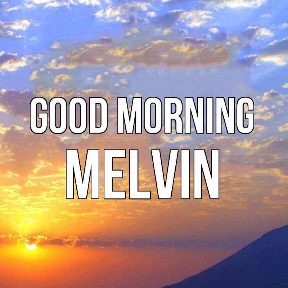 Greetings card с именем, Melvin Good morning облака и солнце Greetings with text for free download 