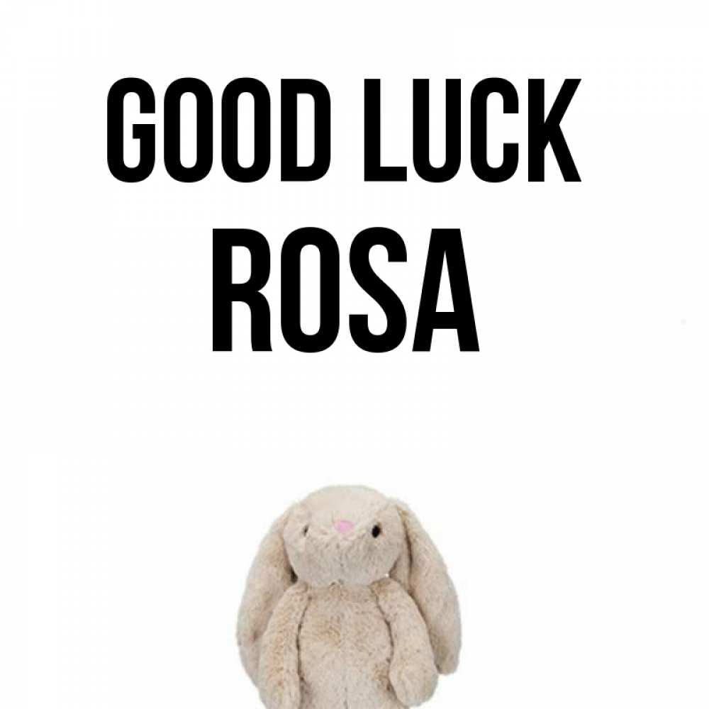 Greetings card с именем, Rosa Good luck сайт создаватель открыток Greetings with text for free download 