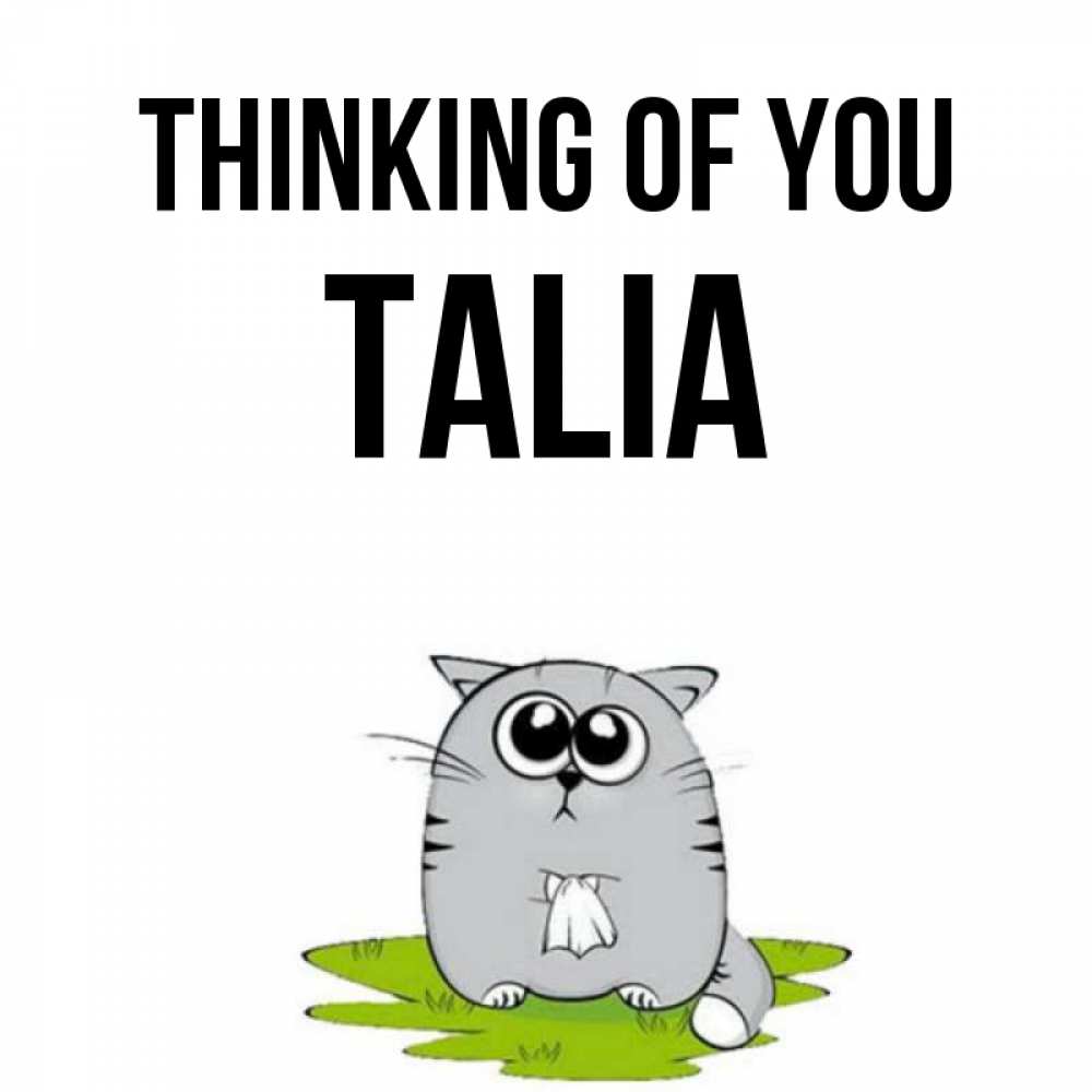 Greetings card с именем, Talia Thinking of you тоска с платочком Greetings with text for free download 