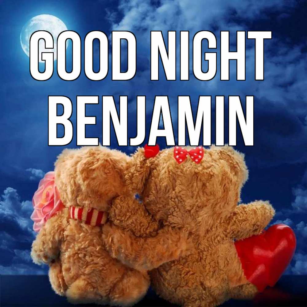 Greetings card с именем, Benjamin Good night плюшевые Greetings with text for free download 