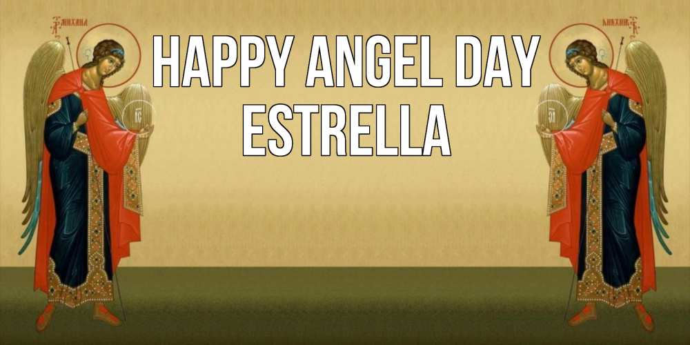 Greetings card с именем, Estrella happy angel day христианство, праздники, день ангела Greetings with text for free download 