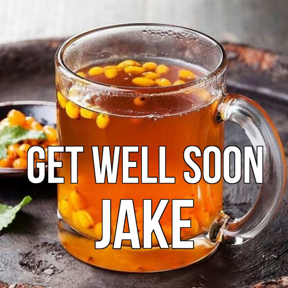 Greetings card с именем, Jake Get well soon лекарство от простуды Greetings with text for free download 