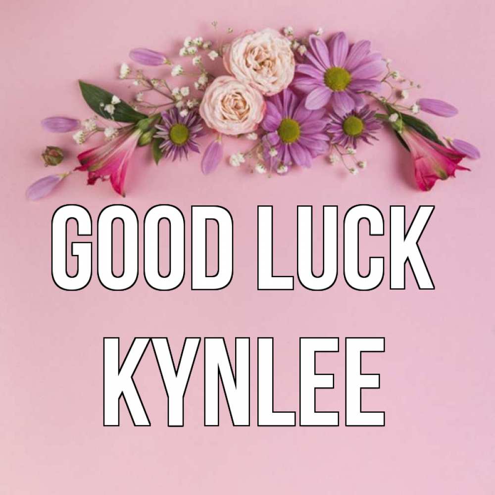 Greetings card с именем, Kynlee Good luck розовый фон Greetings with text for free download 