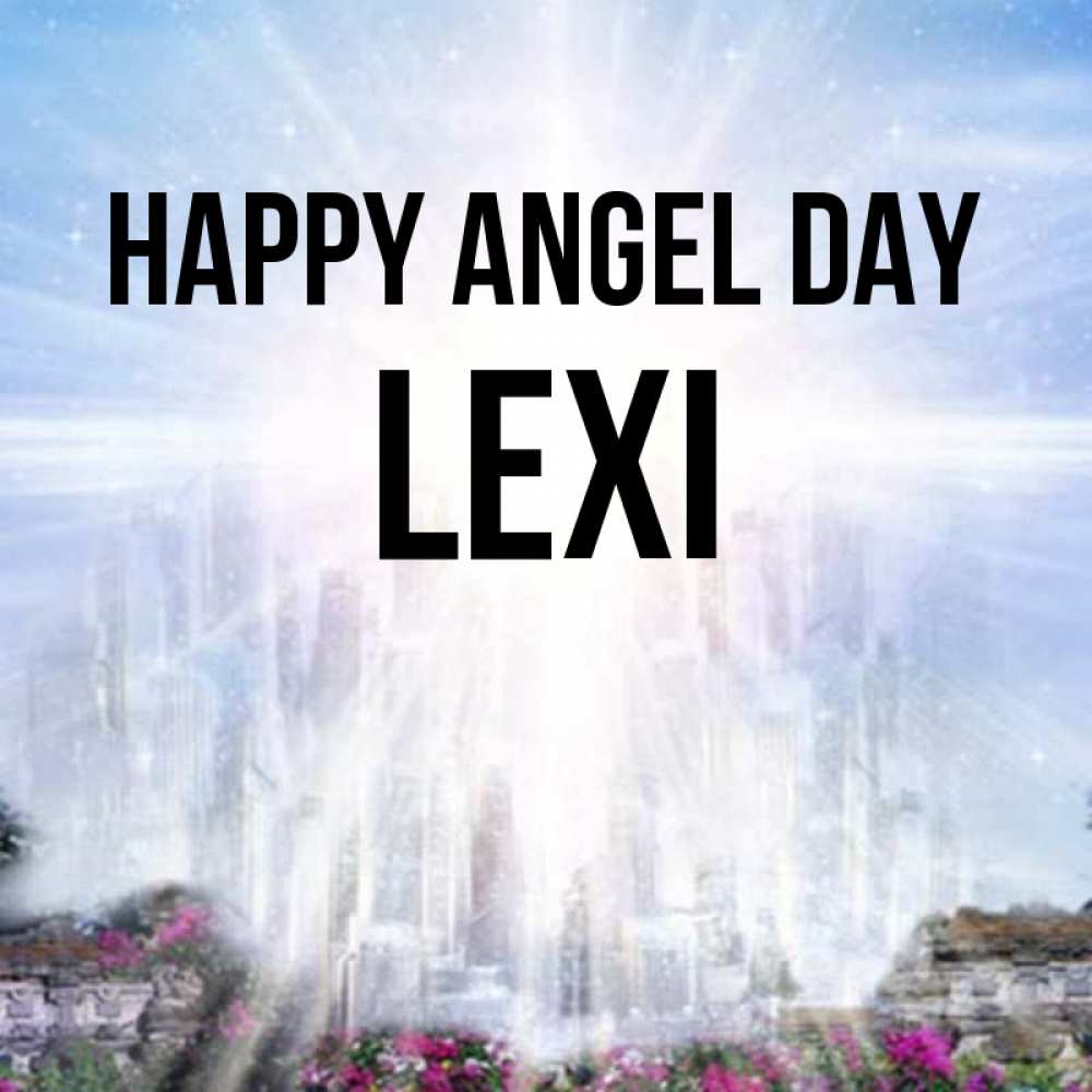 Greetings card с именем, Lexi happy angel day небесный свет Greetings with text for free download 