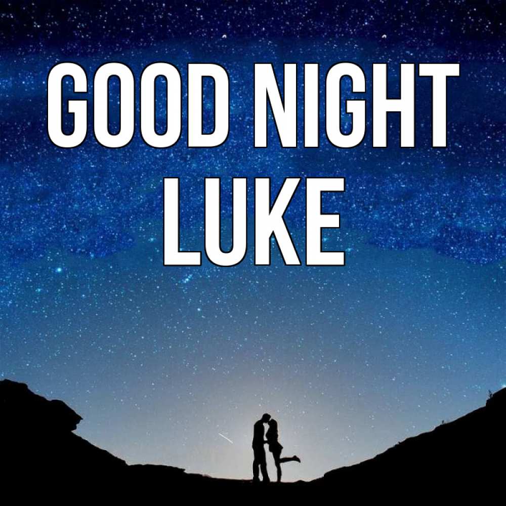 Greetings card с именем, Luke Good night звездное небо и люди Greetings with text for free download 