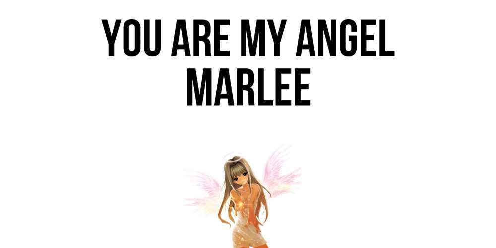 Greetings card с именем, Marlee You are my angel ангел, аниме Greetings with text for free download 