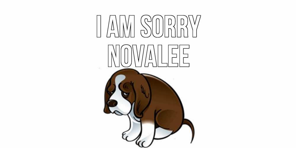 Greetings card с именем, Novalee I am sorry щеночек просит прощения Greetings with text for free download 