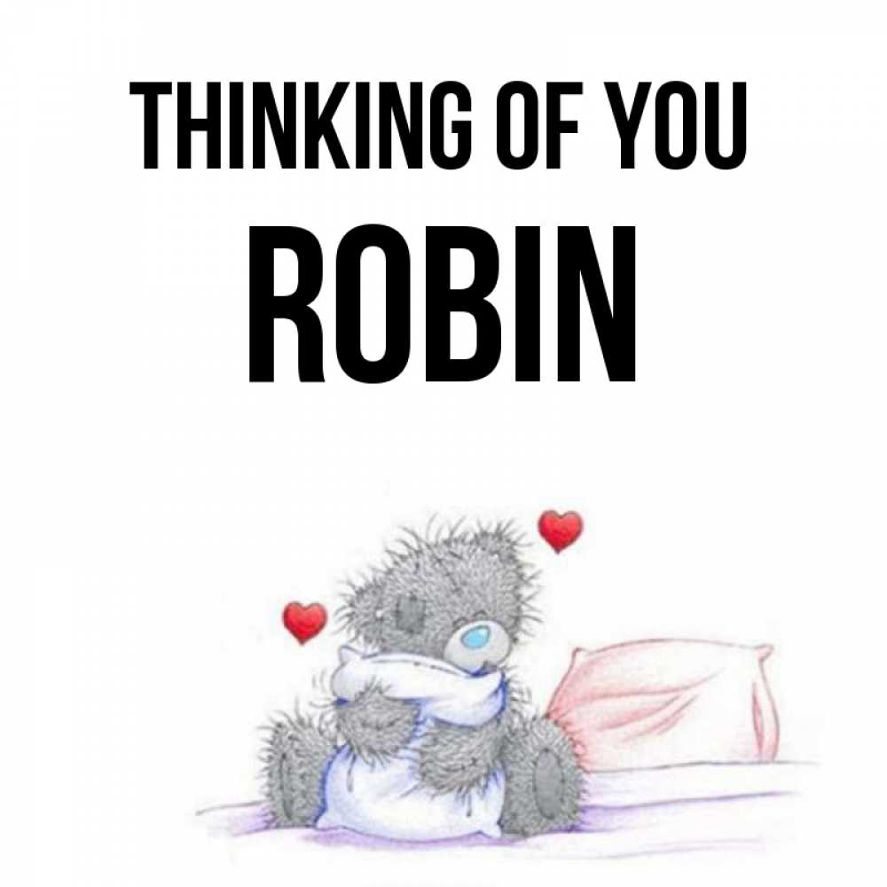 Greetings card с именем, Robin Thinking of you мишка на кровати Greetings with text for free download 