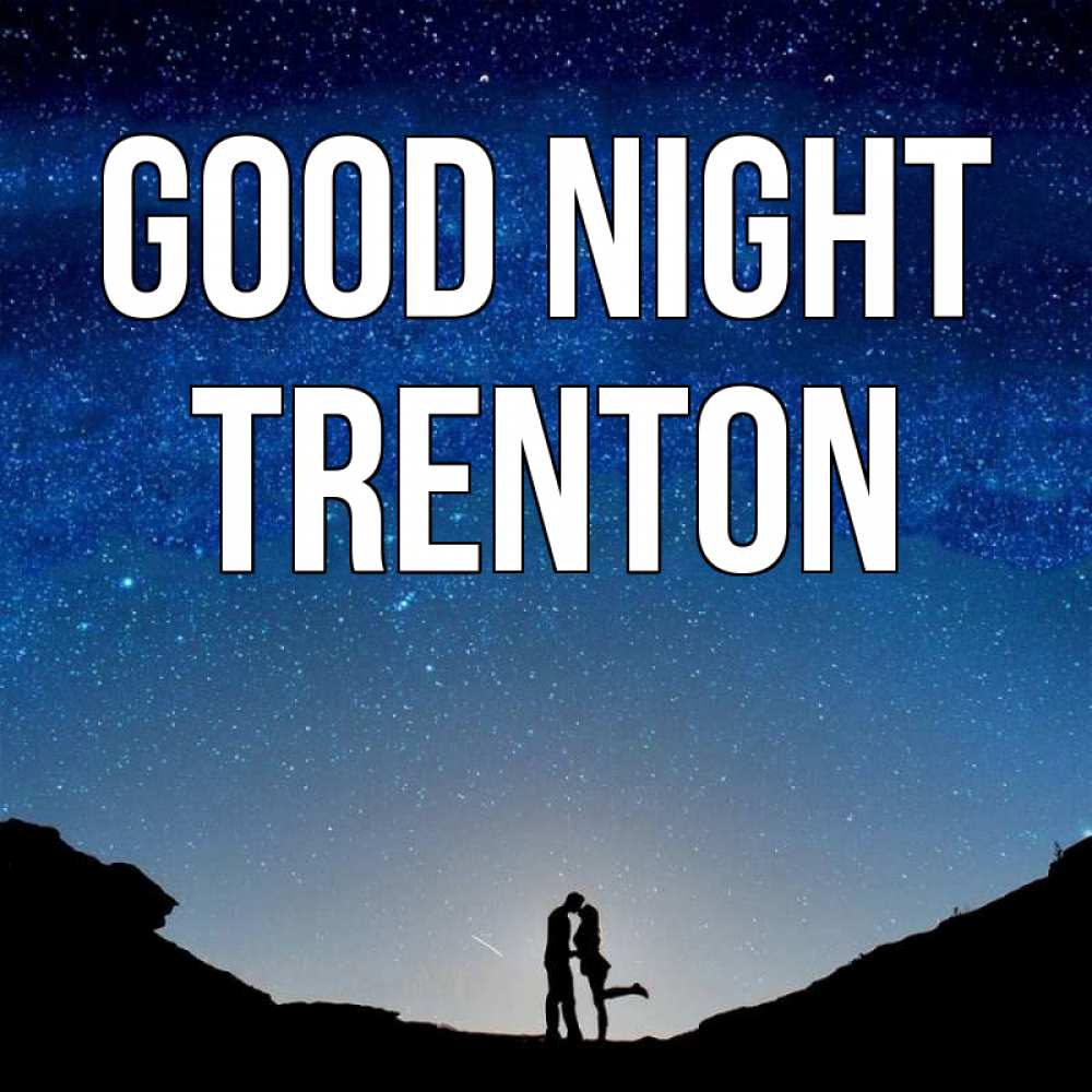 Greetings card с именем, Trenton Good night звездное небо и люди Greetings with text for free download 