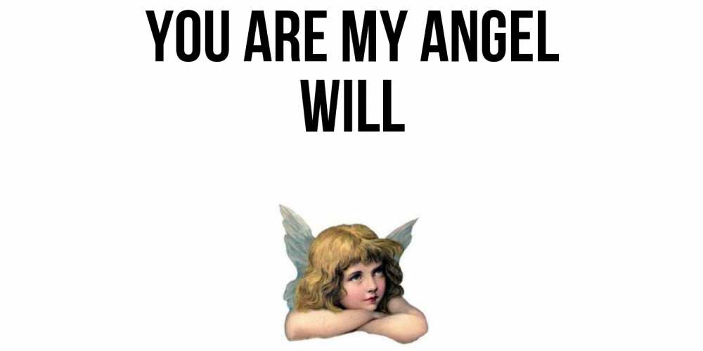 Greetings card с именем, Will You are my angel ангел Greetings with text for free download 