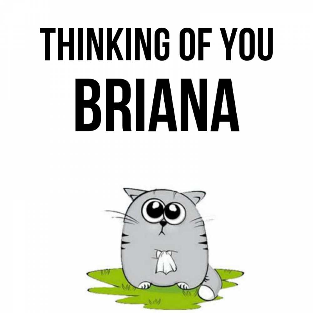 Greetings card с именем, Briana Thinking of you тоска с платочком Greetings with text for free download 