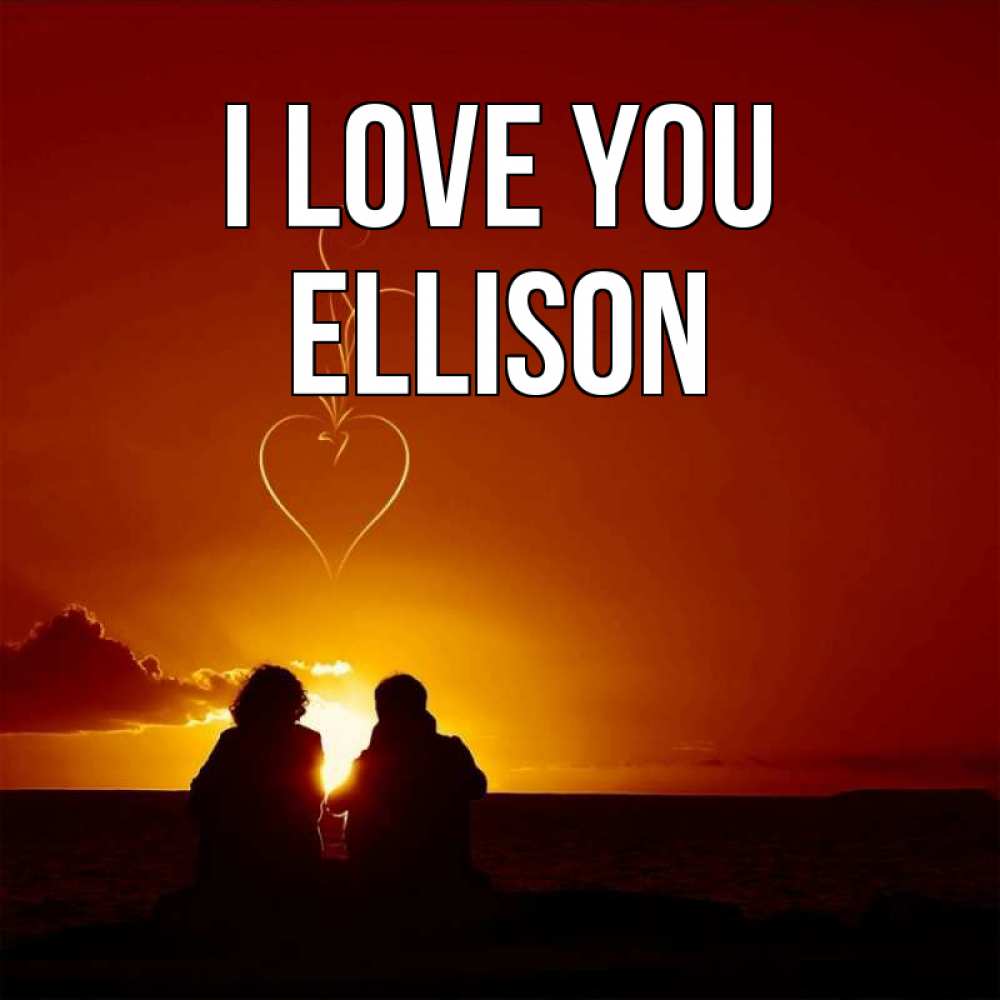 Greetings card с именем, Ellison I love you небо Greetings with text for free download 