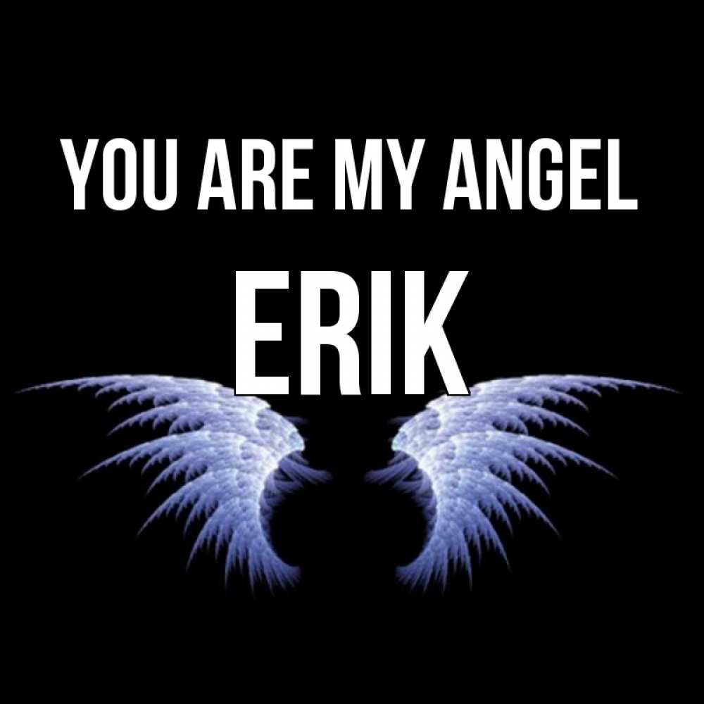 Greetings card с именем, Erik You are my angel ангельские крылья на черном фоне Greetings with text for free download 